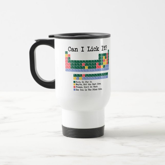 Caneca Térmica Can I Lick It Chemistry Periodic Table–Fun Science (Esquerda)