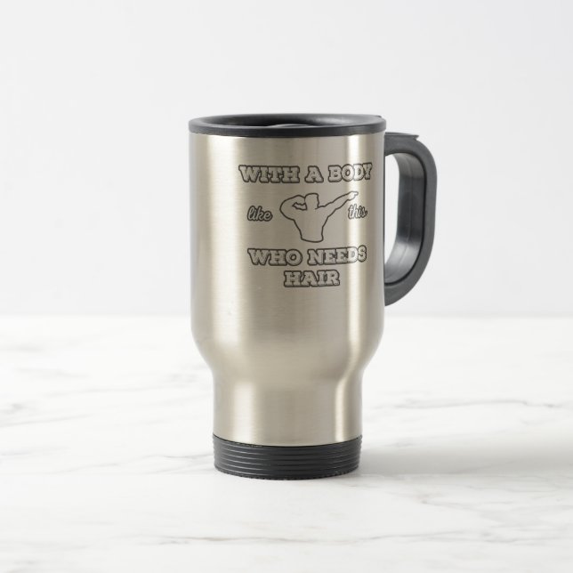 Caneca Térmica Com Um Corpo Como Este Que Precisa De Cabelo (Frente Esquerda)