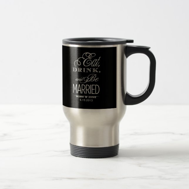 Caneca Térmica Coma, Beba e Seja Casado (Direita)
