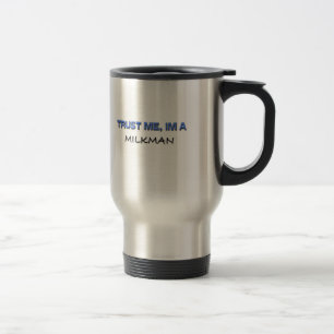 Caneca Térmica Confie que eu mim é um Milkman