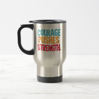 Caneca Térmica Coragem Empurra Força