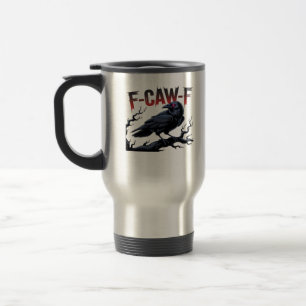 Caneca Térmica Corvo Engraçado F-Caw-F Raven Clássico Legal Único