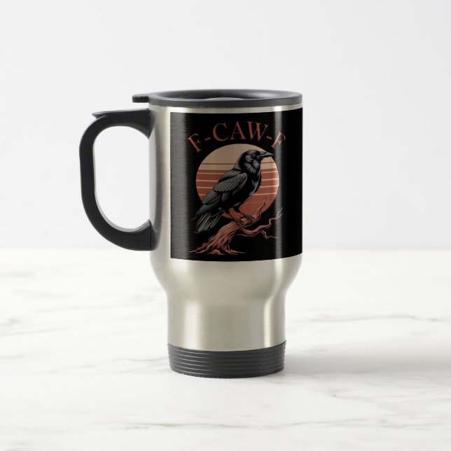 Caneca Térmica Crow Gothic Funny F-Caw-F Humor Classic Style (Esquerda)