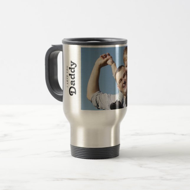 Caneca Térmica Custom I love you Daddy Photo  (Frente Esquerda)
