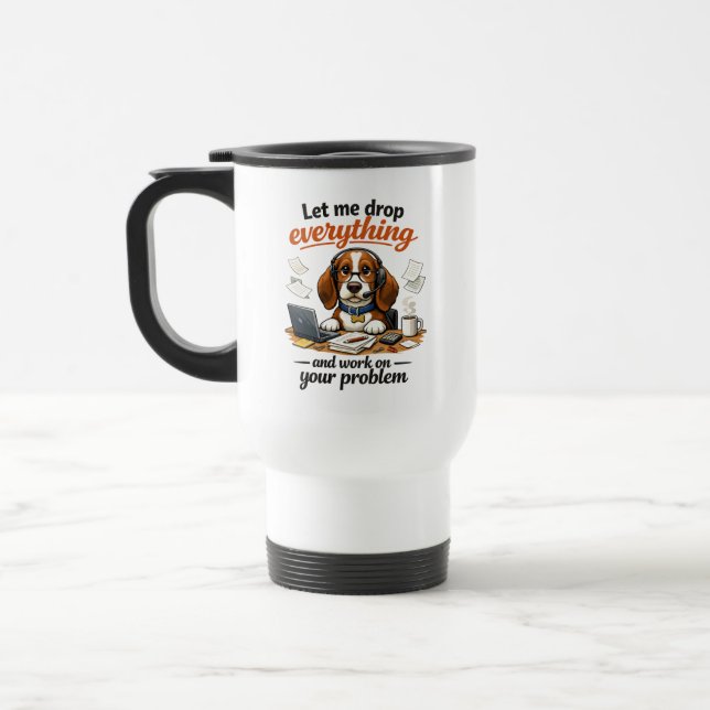 Caneca Térmica Deixe-me largar tudo cachorro (Esquerda)