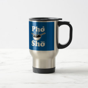 Caneca Térmica Dizer vietnamiano engraçado da sopa de Pho Sho