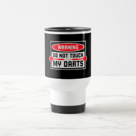 Caneca Térmica Do Not Touch My Darts Warning Dart Player Humor