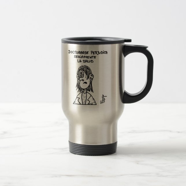 Caneca Térmica Doctorarse perjudica seriamente la salud. (Direita)