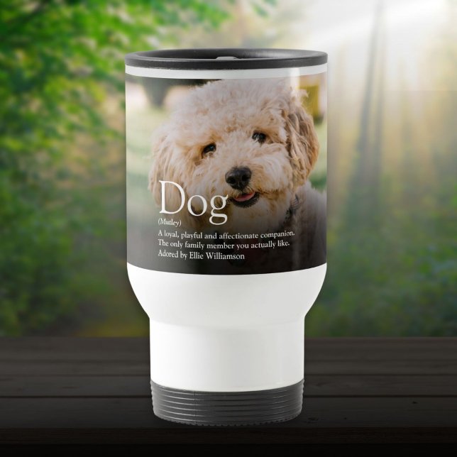 Caneca Térmica Dog Definition Cote Foto moderna e divertida (Dog Definition Quote Modern Cute Fun Photo Travel Mug)