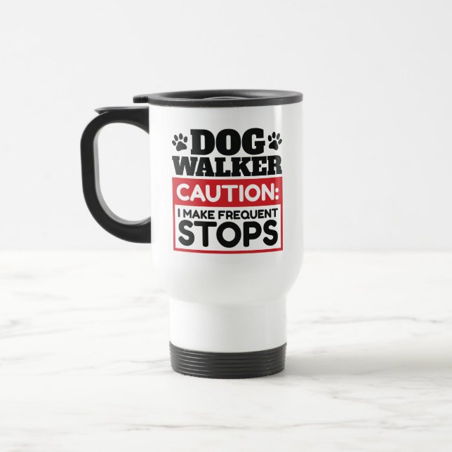 Caneca Térmica Dog Walker Caution I Make Frequent Stops (Esquerda)