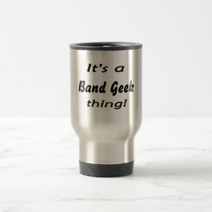 Caneca Térmica É uma coisa do geek da banda!
