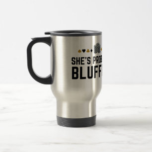 Caneca Térmica Ela provavelmente está a fazer Bluffing - Dom do C