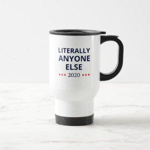 Caneca Térmica Eleições 2020, Anti-Trump - Anyone Else II