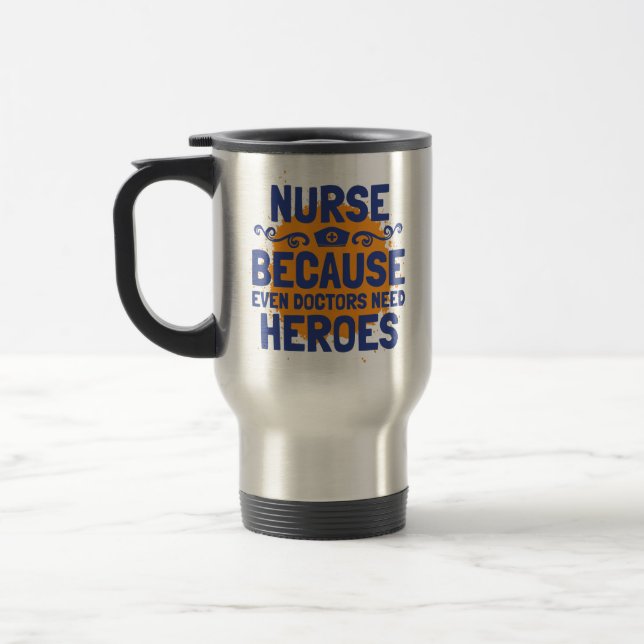 Caneca Térmica Enfermeira Porque Até Os Médicos Precisam De Herói (Esquerda)