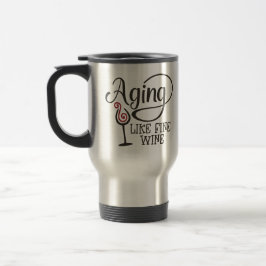 Caneca Térmica Envelhecer como vinho