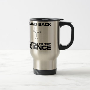 Caneca Térmica Esteja-me para trás estão indo tentar a ciência
