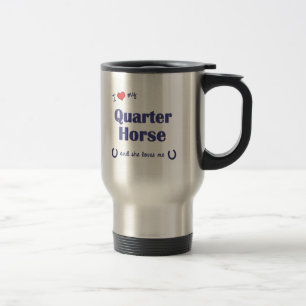 Caneca Térmica Eu amo meu cavalo de um quarto (o cavalo fêmea)
