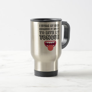 Caneca Térmica Eu Falo Que Magoa Morder Minha Testemunha De Língu