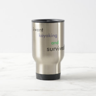 Caneca Térmica eu fui, kayaking, e, sobrevivido!!!!!
