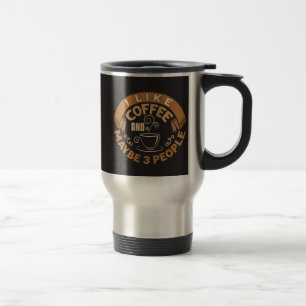 Caneca Térmica Eu Gosto De Café E Talvez Três Pessoas Engraçadas.