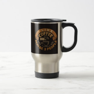 Caneca Térmica Eu Gosto De Café E Talvez Três Pessoas Engraçadas.