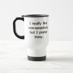 Caneca Térmica Eu gosto de Non-Sequiturs mas prefiro a ironia