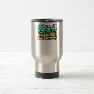 Caneca Térmica Eu Não Preciso do ChatGPT Minha Mulher Sabe Tudo P