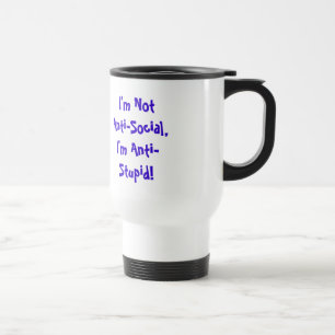 Caneca Térmica Eu não sou antissocial, sou anti-estupidez