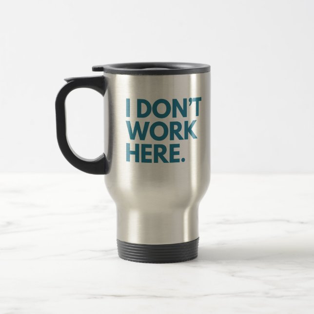 CANECA TÉRMICA EU NÃO TRABALHO AQUI (Esquerda)