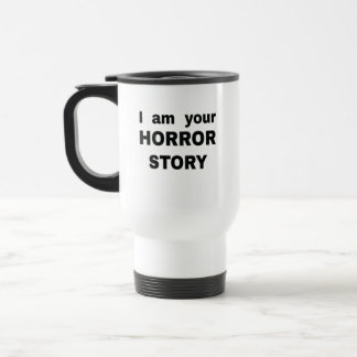 Caneca Térmica Eu sou sua história de horror
