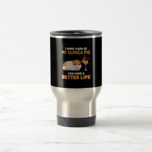 Caneca Térmica Eu Trabalho Duro Para Que Meu Porco Da Guiné Tenha