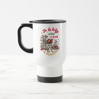 Caneca Térmica Fa La La La Deixe-me em Paz Estou Lendo