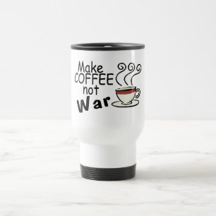 Caneca Térmica Faça a guerra do café não