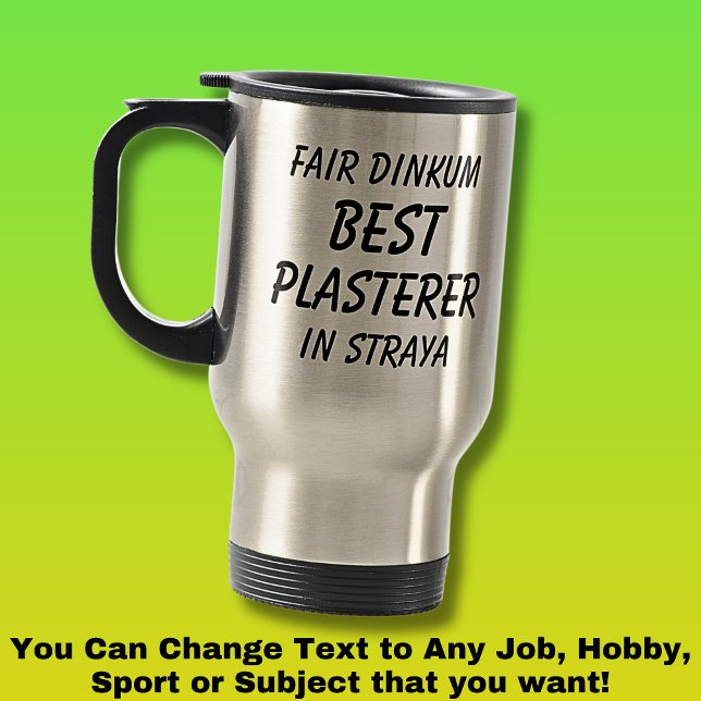 Caneca Térmica Fair Dinkum BEST PLASTERER em Straya (Criador carregado)