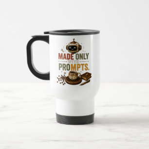 Caneca Térmica Feito Apenas Com Prompts Engraçado Ai Café Robô Re