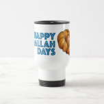 Caneca Térmica Feliz Challah Dias Hanukkah Pão Feriados Judeus<br><div class="desc">A caneca de viagem de design apresenta uma ilustração original de um pão clássico de chalá trançado,  com HAPPY CHALLAH DAYS numa fonte divertida. Excelente para Hanukkah! Não vê o que está procurando? Precisa de ajuda para a personalização? Clique em "contate este designer" para criar algo apenas para você!</div>
