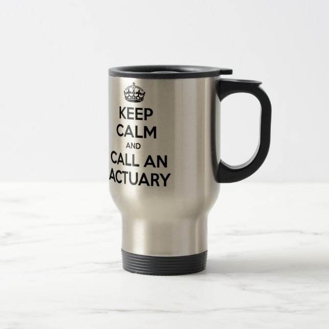 Caneca Térmica Fique calmo e chame um atuário (Direita)