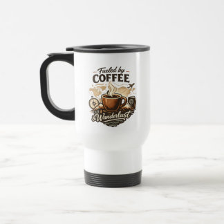 Caneca Térmica Fueled by Coffee & Wanderlust