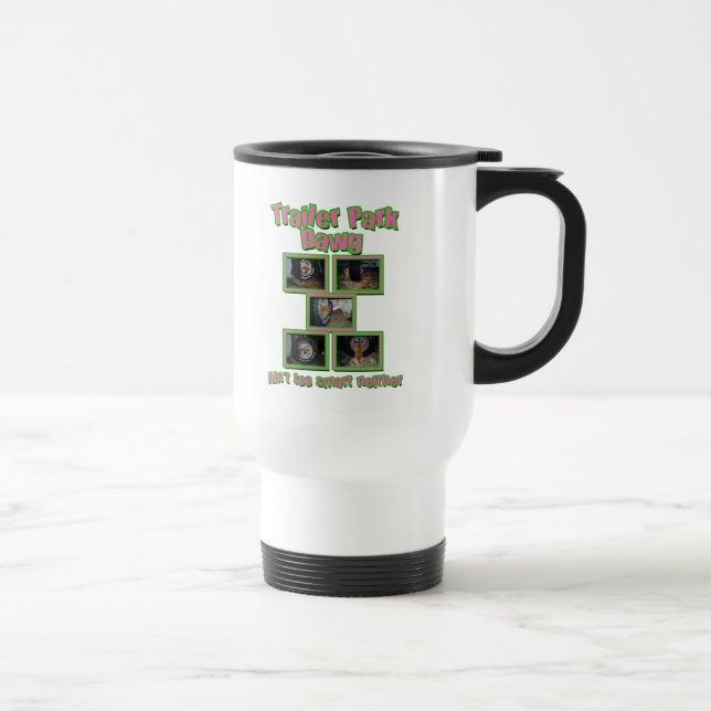 Caneca Térmica Funny Trailer Park Dawg (Direita)