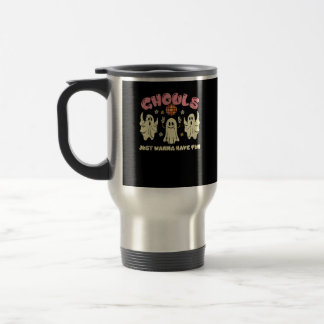 Caneca Térmica Ghouls Só Quer Ter Um Figurino De Dia de as Bruxas