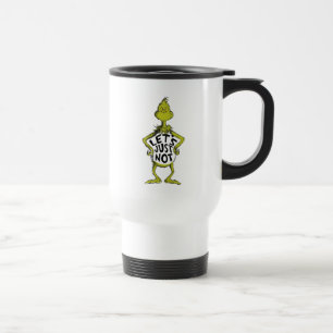 Caneca Térmica Grinch Mal-Humorado Divertido Vamos Apenas Não C
