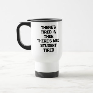 Caneca Térmica Há Cansaço, E Depois Há o Cansaço de Estudante de