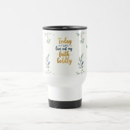 Caneca Térmica Hoje, eu viverei minha fé corajosamente.
