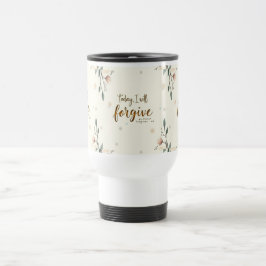 Caneca Térmica Hoje, perdoarei como Cristo me perdoa.
