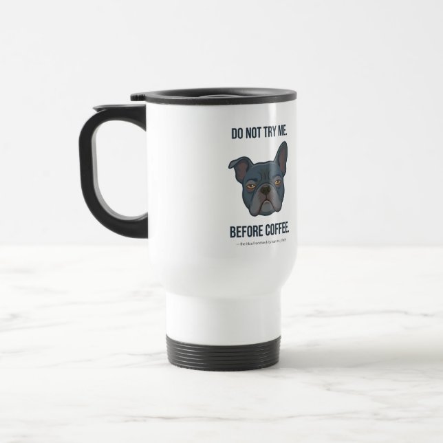 Caneca Térmica Humor Azul do Frenchie Antes do Café (Esquerda)