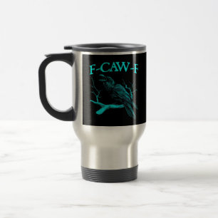 Caneca Térmica Humor Engraçado de Corvo Gótico F-Caw-F