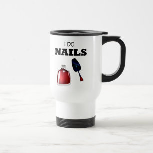 Caneca Térmica I Do Unhas(Nail Technician)