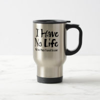 I Have No Life (Travel Soccer) mug