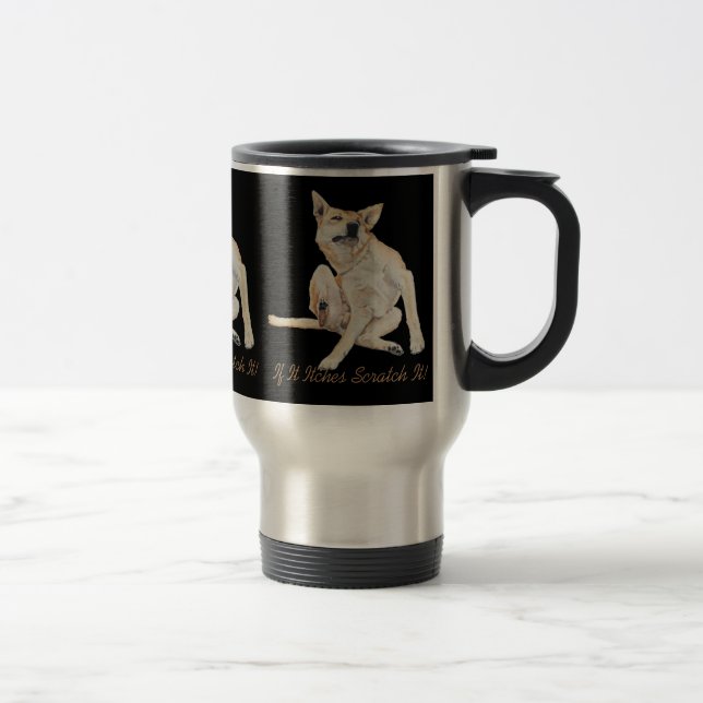Caneca Térmica imagem divertida de um cão coçando com o slogan (Direita)
