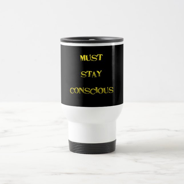 Caneca Térmica Lembrete Divertido "Devo Permanecer Consciente" (Centro)